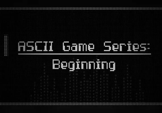 ASCII Game Series: Beginning