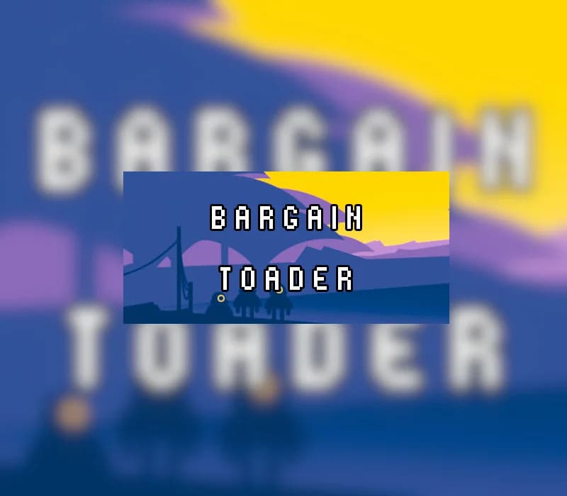 Bargain Toader Steam