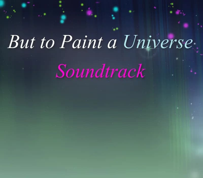 But to Paint a Universe - Soundtrack DLC Steam