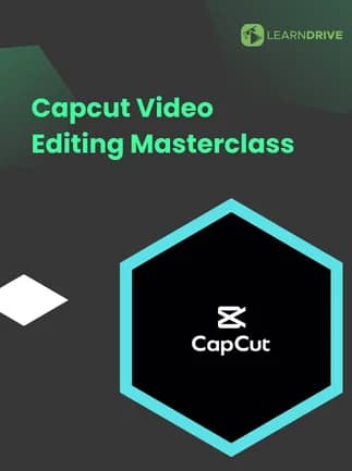 Capcut Video Editing Masterclass - LearnDrive Key -