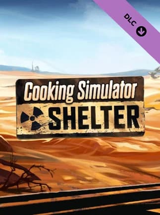 Cooking Simulator: Shelter DLC
