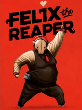 Felix The Reaper
