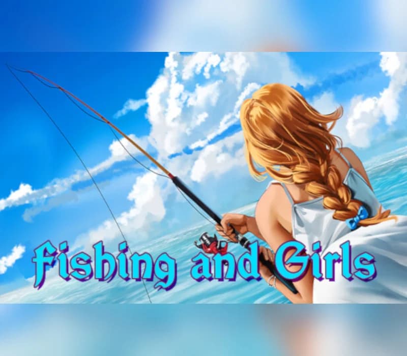 Fishing and Girls Steam