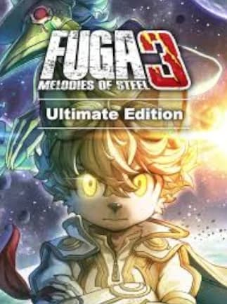 Fuga: Melodies of Steel 3 Ultimate Edition