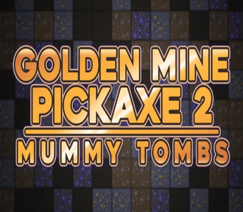 Golden Mine Pickaxe 2: Mummy Tombs Steam