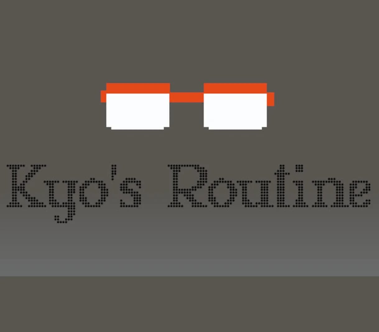 Kyo's Routine Steam