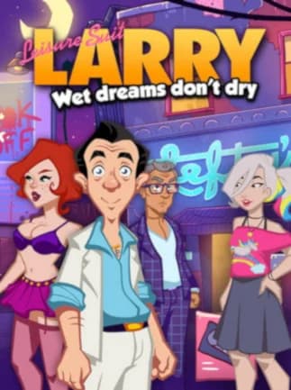 Leisure Suit Larry: Wet Dreams Don't Dry
