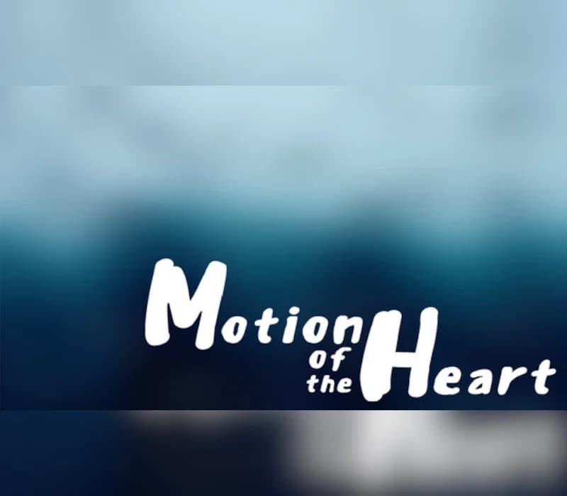 Motion Of The Heart Steam