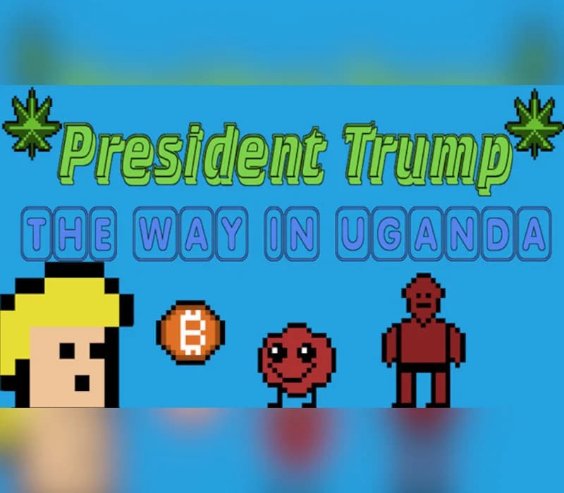 President Trump The Way In Uganda Steam