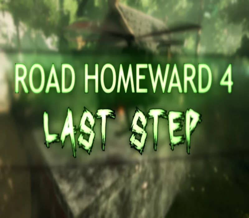 ROAD HOMEWARD 4: last step Steam