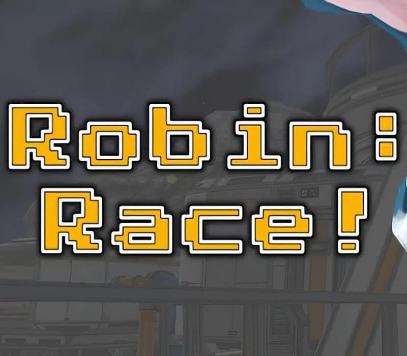 Robin: Race! Steam
