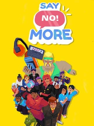 Say No! More