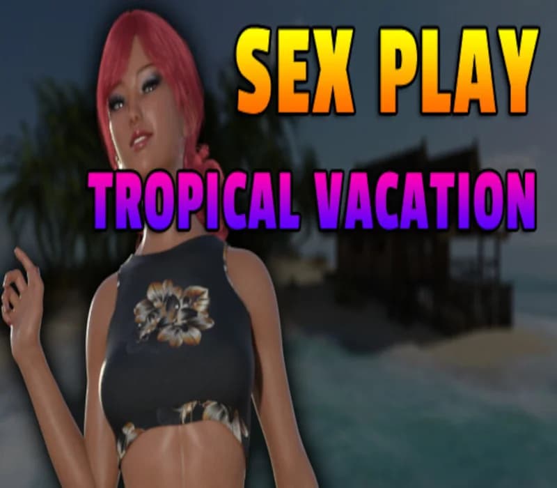 Sex Play - Tropical Vacation Steam