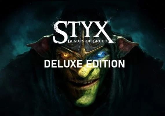 Styx: Blades of Greed Deluxe Edition
