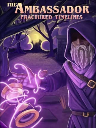 The Ambassador: Fractured Timelines