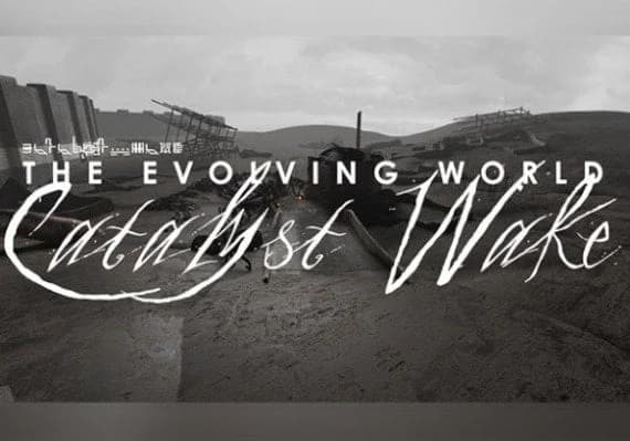 The Evolving World: Catalyst Wake