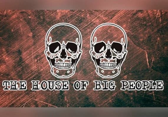 The House of Big People