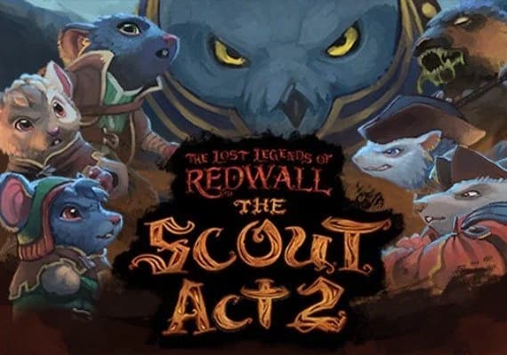 The Lost Legends of Redwall: The Scout Act 2