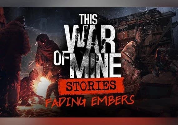 This War of Mine: Stories - Fading Embers Ep. 3