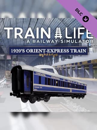 Train Life - 1920's Orient-Express Train