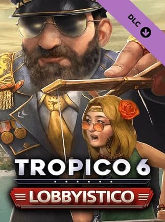 Tropico 6: Lobbyistico