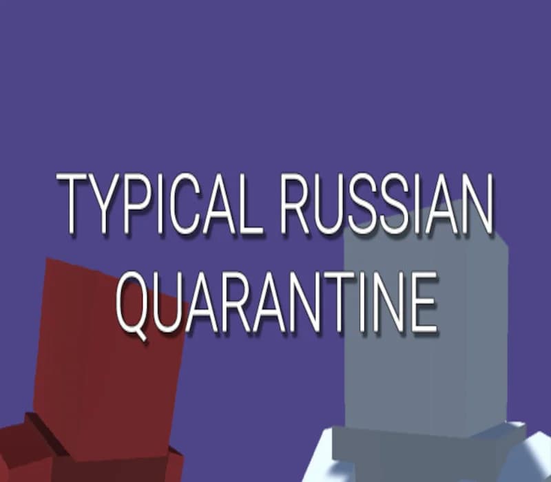 TYPICAL RUSSIAN QUARANTINE Steam