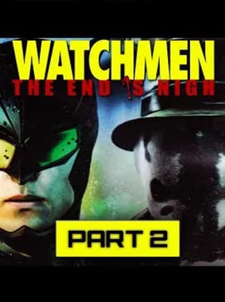 Watchmen: The End is Nigh Part 2