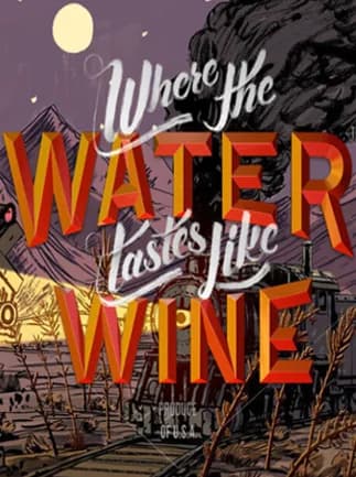 Where the Water Tastes Like Wine