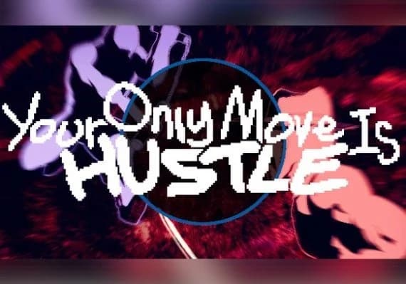 Your Only Move Is HUSTLE