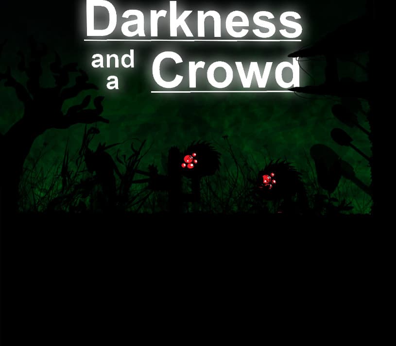 Darkness and a Crowd Steam