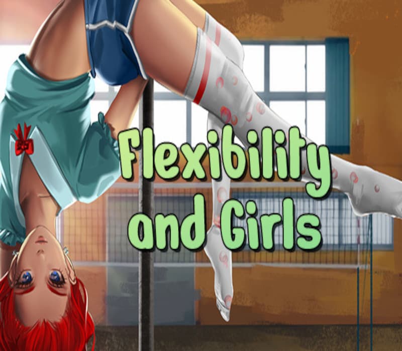 Flexibility and Girls Steam