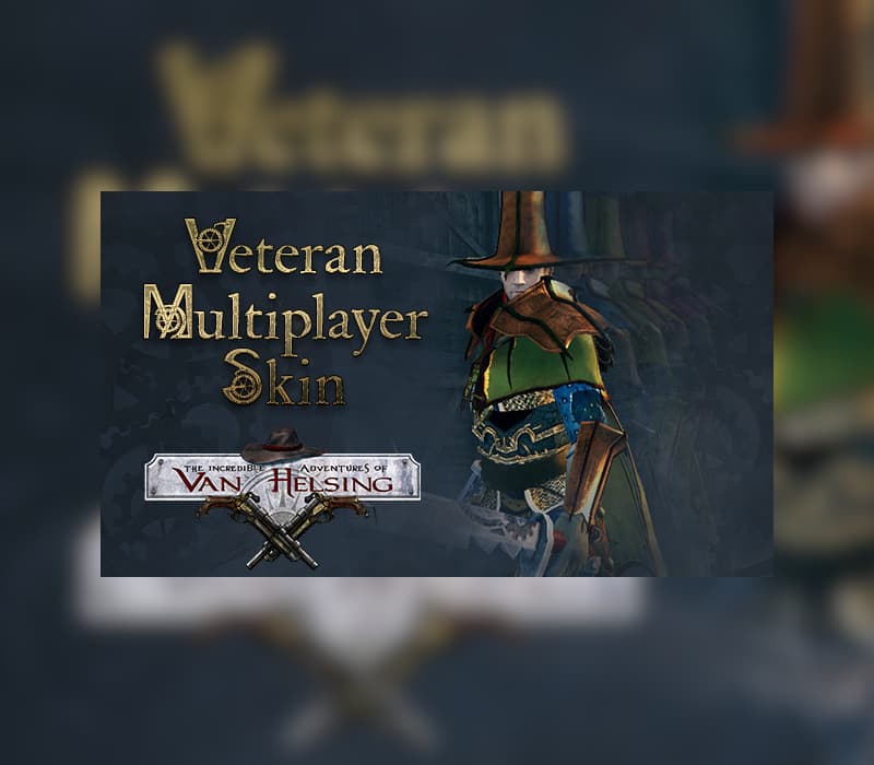 The Incredible Adventures of Van Helsing - Veteran Multiplayer Skin DLC Steam