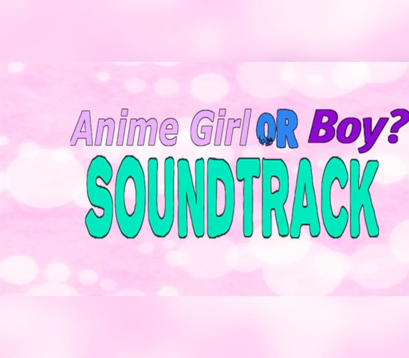 Anime Girl Or Boy? - Soundtrack Steam