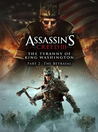 Assassin's Creed III: The Tyranny of King Washington - Betrayal Ubisoft Connect