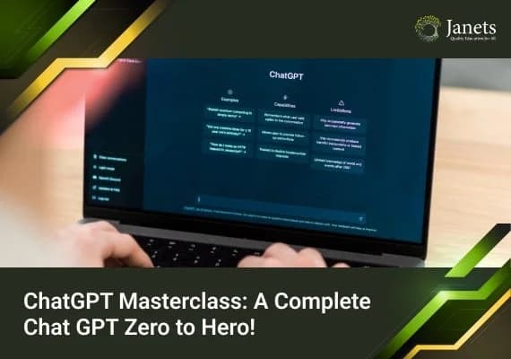 ChatGPT Masterclass: A Complete Chat GPT Zero to Hero! - Janets Course