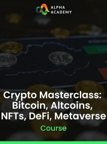 Crypto Masterclass: Bitcoin, Altcoins, NFTs, DeFi, Metaverse - Alpha Academy Key -
