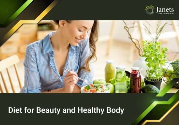 Diet for Beauty and Healthy Body - Janets Course