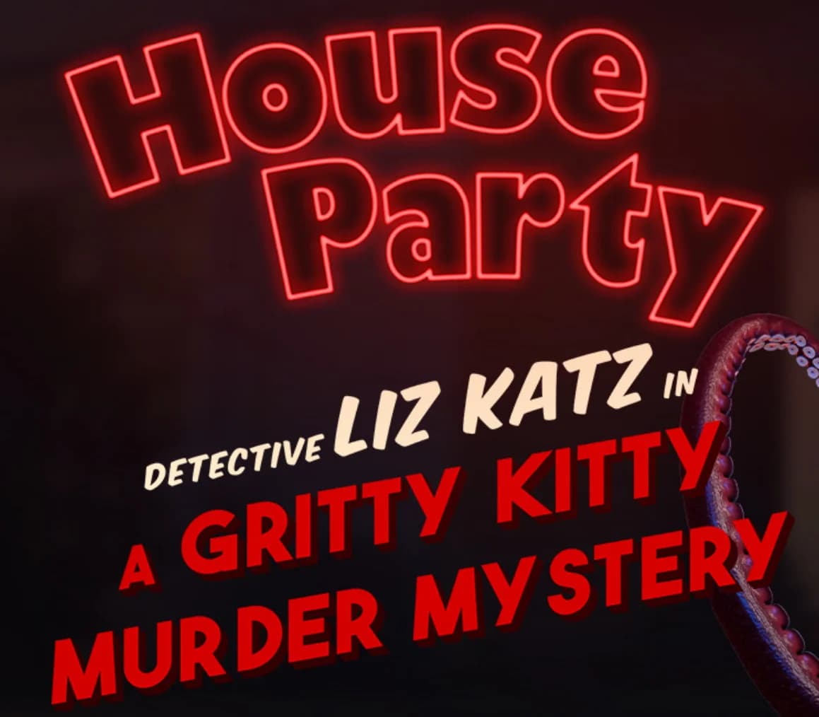 House Party - Detective Liz Katz in a Gritty Kitty Murder Mystery Expansion Pack DLC Steam