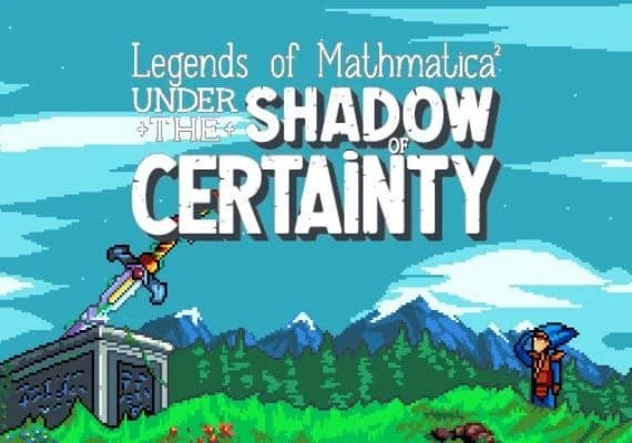 Legends of Mathmatica 2: Under the Shadow of Certainty