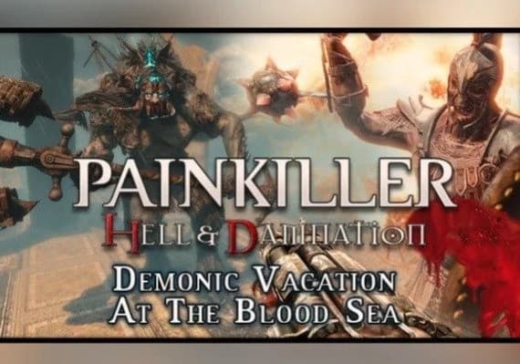 Painkiller Hell & Damnation: Demonic Vacation the Blood Sea