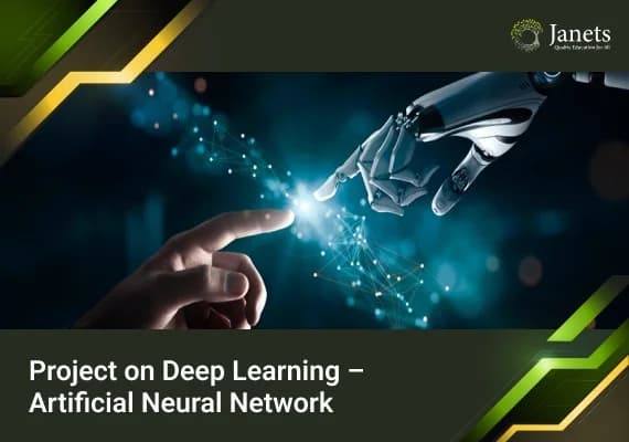 Project on Deep Learning – Artificial Neural Network - Janets Course