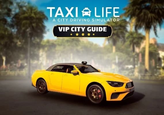 Taxi Life: A City Driving Simulator - VIP City Guide DLC