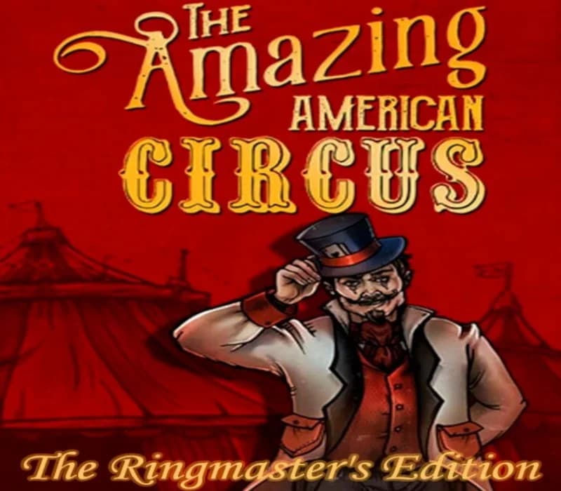 The Amazing American Circus: The Ringmaster's Edition Steam