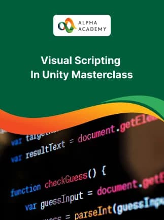 Visual Scripting In Unity Masterclass - Alpha Academy Key -