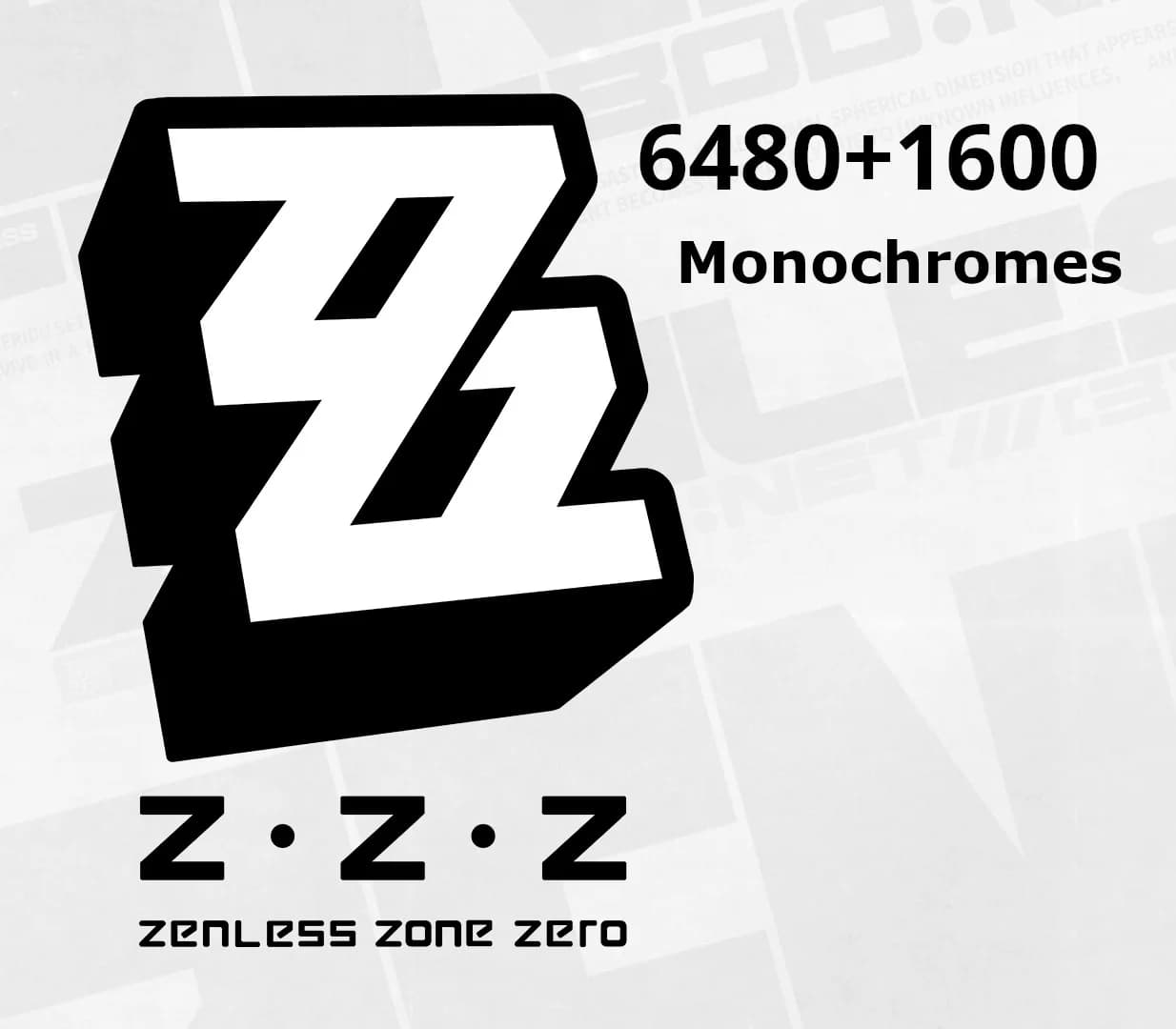 Zenless Zone Zero - 6480+1600 Monochromes GalaxyLink Voucher