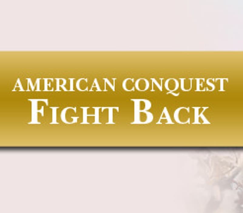 American Conquest: Fight Back